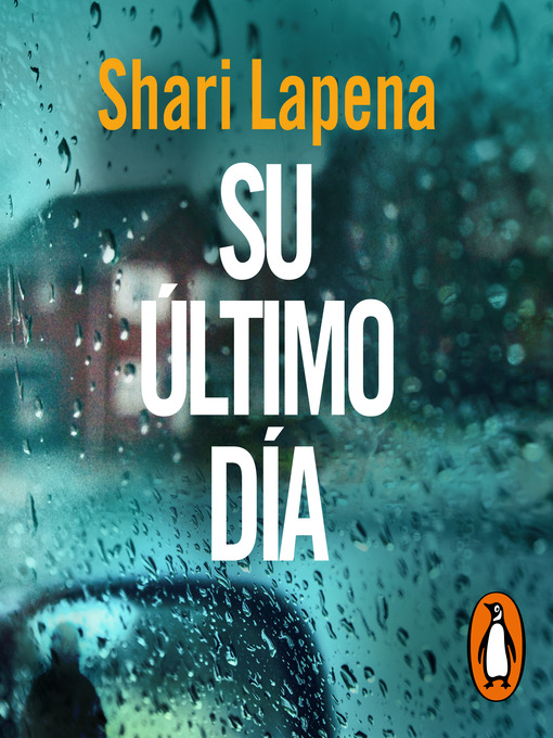 Title details for Su último día by Shari Lapena - Available